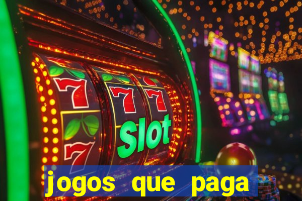 jogos que paga dinheiro de verdade no paypal